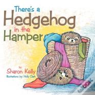 There'S A Hedgehog In The Hamper