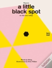 There'S A Little Black Spot On The Sun Today