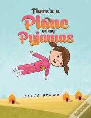 There'S A Plane On My Pyjamas