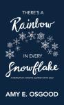 There'S A Rainbow In Every Snowflake