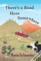 There'S A Road Here Somewhere