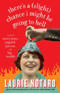 There'S A Slight Chance I Might Be Going To Hell - Preview