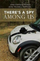 There'S A Spy Among Us