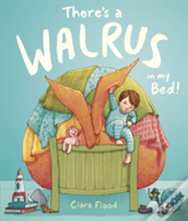 There'S A Walrus In My Bed!