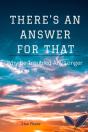 There'S An Answer For That - Preview