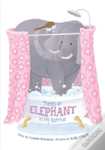 There'S An Elephant In My Bathtub