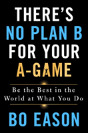 There'S No Plan B For Your A-Game - Preview