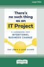 There'S No Such Thing As An It Project: - Preview