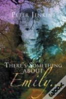 There'S Something About Emily