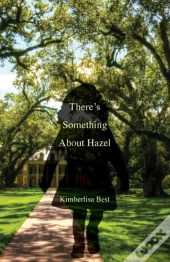 There'S Something About Hazel