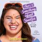 There'S Something About Sweetie - Preview