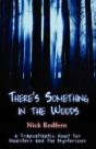 There'S Something In The Woods - Preview