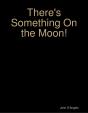 There'S Something On The Moon! - Preview