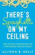 There'S Spaghetti On My Ceiling