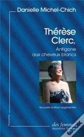 Thérèse Clerc, Antigone Aux Cheveux Blancs
