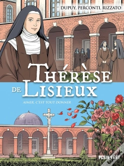 Capa do artigo Thérèse De Lisieux : Aimer C'Est Tout Donner