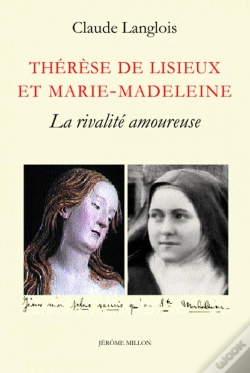 Capa do artigo Thérèse De Lisieux Et Marie-Madeleine ; La Rivalité Amoureuse