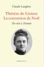 Thérèse De Lisieux : La Conversion De Noël ; Du Récit À L'Histoire - Preview