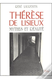 Therese De Lisieux - Mythes Et Realites