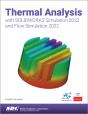 Thermal Analysis With Solidworks Simulation 2022 And Flow Simulation 2022 - Preview