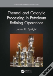 Capa do artigo Thermal And Catalytic Processing In Petroleum Refining Operations