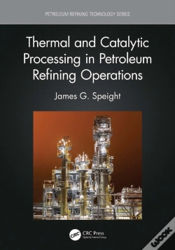 Capa do artigo Thermal And Catalytic Processing In Petroleum Refining Operations
