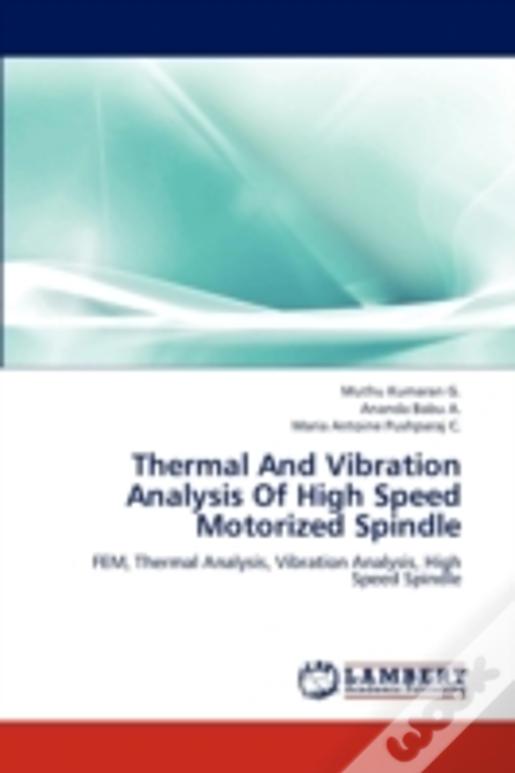 Thermal And Vibration Analysis Of High Speed Motorized Spindle