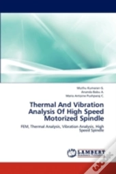 Thermal And Vibration Analysis Of High Speed Motorized Spindle