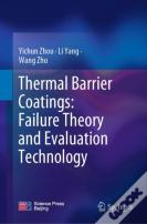 Thermal Barrier Coatings: Failure Theory And Evaluation Technology