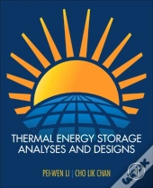 Thermal Energy Storage Analyses And Designs