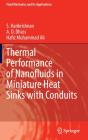 Thermal Performance Of Nanofluids In Miniature Heat Sinks With Conduits - Preview