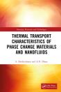 Thermal Transport Characteristics Of Phase Change Materials And Nanofluids - Preview