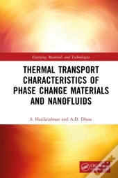 Thermal Transport Characteristics Of Phase Change Materials And Nanofluids
