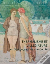 Thermalisme Et Villégiature En Bourgogne-Franche-Comté