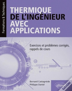 Capa do artigo Thermique De L'Ingénieur Avec Applications ; Exercices Et Problèmes Corrigés, Rappels De Cours (Édition 2018)