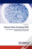 Thermo Flow Forming (Tff)