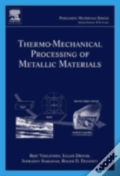 Thermo-Mechanical Processing Of Metallic Materials