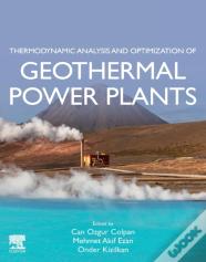Thermodynamic Analysis And Optimization Of Geothermal Power Plants