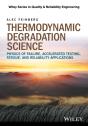 Thermodynamic Degradation Science - Preview