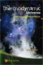 "Thermodynamic" Universe, The: Exploring The Limits Of Physics - Preview