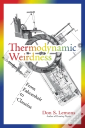 Thermodynamic Weirdness