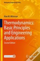 Thermodynamics: Basic Principles And Engineering Applications