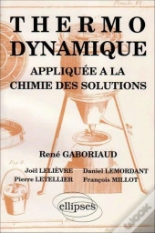 Thermodynamique Appliquée À La Chimie Des Solutions