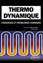 Thermodynamique. Exercices Et Problèmes Corrigés Mpsi-Pcsi-Ptsi - Licence - Preview