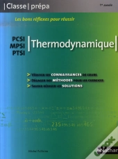 Thermodynamique ; Pcsi, Mpsi, Ptsi ; Classe Prépa 1ère Année (Édition 2007)