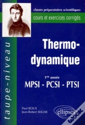 Thermodynamique Pcsi-Mpsi-Ptsi - Cours Et Exercices Corrigés