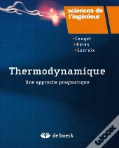 Thermodynamique ; Une Approche Pragmatique