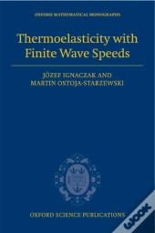 Thermoelasticity With Finite Wave Speeds