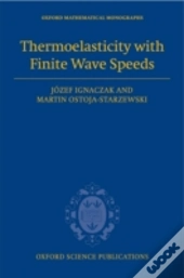 Thermoelasticity With Finite Wave Speeds