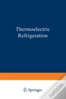Thermoelectric Refrigeration